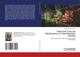 Feed and Cure on Mushrooms in Cameroonian Forests 1