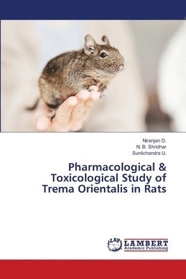 bokomslag Pharmacological & Toxicological Study of Trema Orientalis in Rats