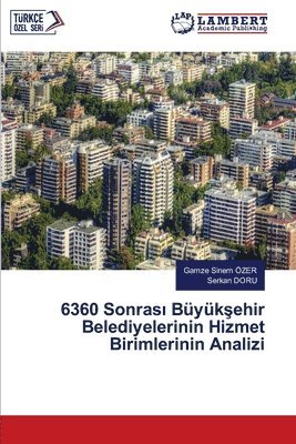 6360 Sonras&#305; Byk&#351;ehir Belediyelerinin Hizmet Birimlerinin Analizi 1