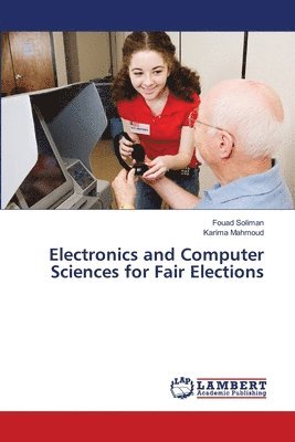 bokomslag Electronics and Computer Sciences for Fair Elections