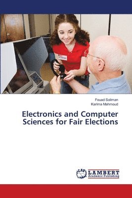 Electronics and Computer Sciences for Fair Elections 1