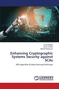 bokomslag Enhancing Cryptographic Systems Security against SCAs
