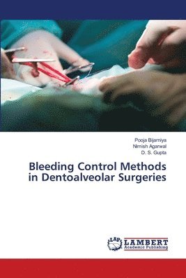 Bleeding Control Methods in Dentoalveolar Surgeries 1