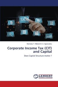bokomslag Corporate Income Tax (CIT) and Capital
