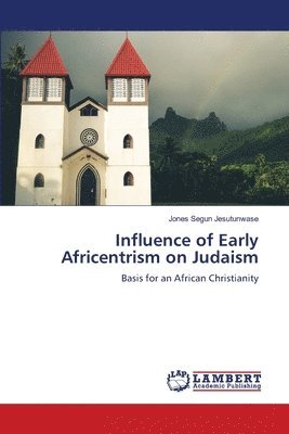 Influence of Early Africentrism on Judaism 1