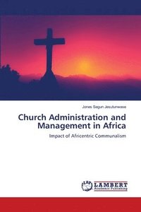 bokomslag Church Administration and Management in Africa