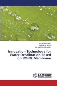 bokomslag Innovation Technology for Water Desalination Based on RO-NF Membrane