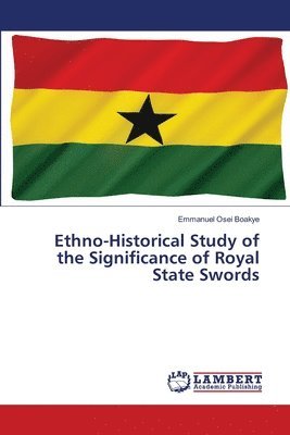 Ethno-Historical Study of the Significance of Royal State Swords 1