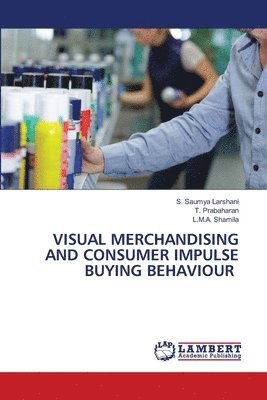 Visual Merchandising and Consumer Impulse Buying Behaviour 1