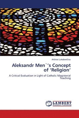 bokomslag Aleksandr Men`'s Concept of 'Religion'