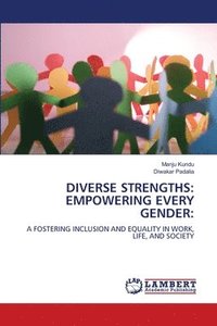 bokomslag Diverse Strengths: Empowering Every Gender: