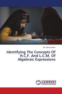 bokomslag Identifying The Concepts Of H.C.F. And L.C.M. Of Algebraic Expressions