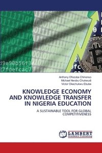 bokomslag Knowledge Economy and Knowledge Transfer in Nigeria Education