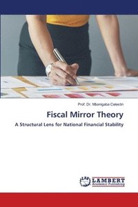 bokomslag Fiscal Mirror Theory