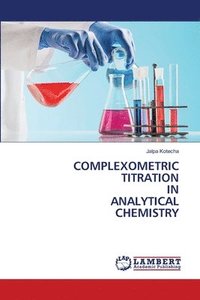 bokomslag Complexometric Titration in Analytical Chemistry