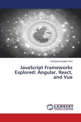 Rupesh Kumar Tipu - JavaScript Frameworks Explored, Häftad