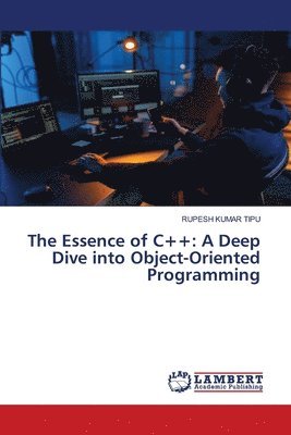 Rupesh Kumar Tipu - Essence of C++, Häftad