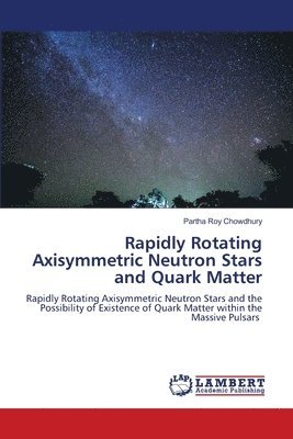 Rapidly Rotating Axisymmetric Neutron Stars and Quark Matter 1