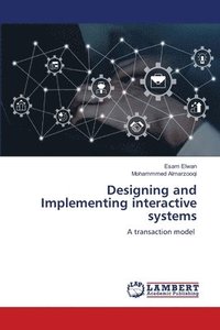 bokomslag Designing and Implementing interactive systems