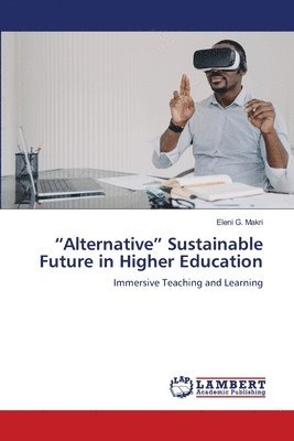 bokomslag &quot;Alternative&quot; Sustainable Future in Higher Education