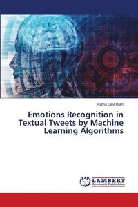 bokomslag Emotions Recognition in Textual Tweets by Machine Learning Algorithms