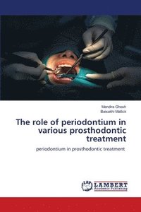 bokomslag The role of periodontium in various prosthodontic treatment