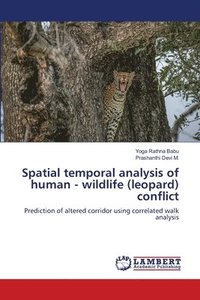 bokomslag Spatial temporal analysis of human - wildlife (leopard) conflict