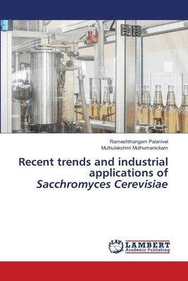 bokomslag Recent trends and industrial applications of Sacchromyces Cerevisiae