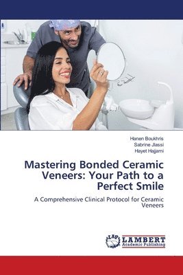 Mastering Bonded Ceramic Veneers 1