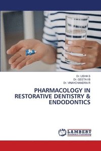 bokomslag PHARMACOLOGY IN RESTORATIVE DENTISTRY & ENDODONTICS