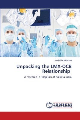 Unpacking the LMX-OCB Relationship 1