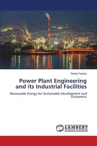 bokomslag Power Plant Engineering and its Industrial Facilities
