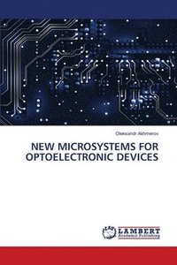 bokomslag New Microsystems for Optoelectronic Devices