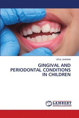 bokomslag Gingival and Periodontal Conditions in Children