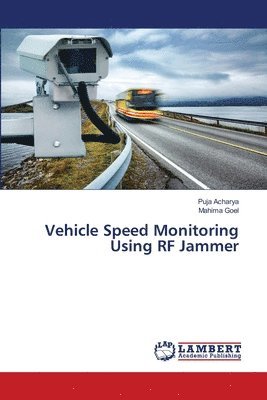 bokomslag Vehicle Speed Monitoring Using RF Jammer