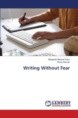Margarita Mariana Falco, Rocio Gomez - Writing Without Fear, Häftad