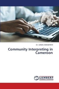 bokomslag Community Interpreting in Cameroon