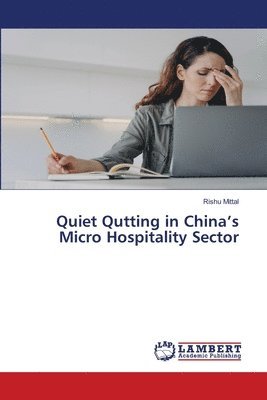 bokomslag Quiet Qutting in China's Micro Hospitality Sector