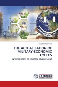 bokomslag The Actualization of Military-Economic Cycles
