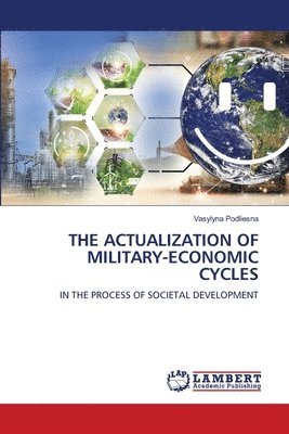 The Actualization of Military-Economic Cycles 1