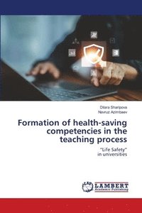 bokomslag Formation of health-saving competencies in the teaching process