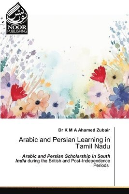 bokomslag Arabic and Persian Learning in Tamil Nadu