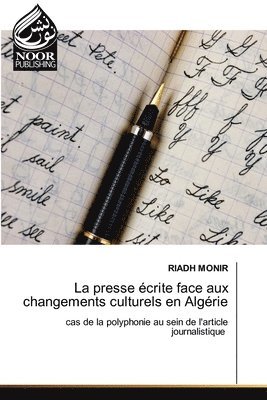 bokomslag La presse crite face aux changements culturels en Algrie