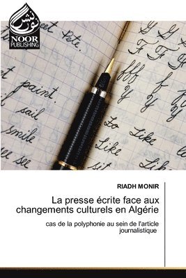 bokomslag La presse écrite face aux changements culturels en Algérie