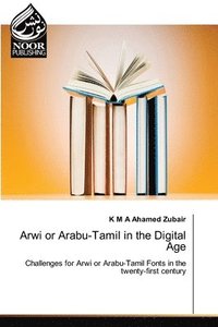 bokomslag Arwi or Arabu-Tamil in the Digital Age