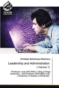 bokomslag Leadership and Administration ( Volume 1)