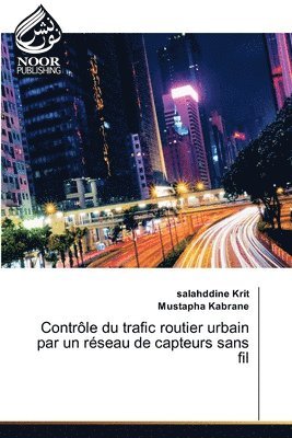 bokomslag Contrle du trafic routier urbain par un rseau de capteurs sans fil