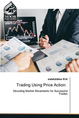 bokomslag Trading Using Price Action