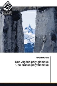 bokomslag Une Algrie poly-glottique Une presse polyphonique