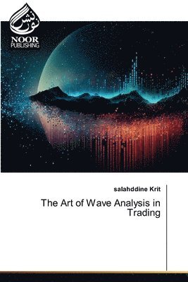 Salahddine Krit - Art of Wave Analysis in Trading, Häftad